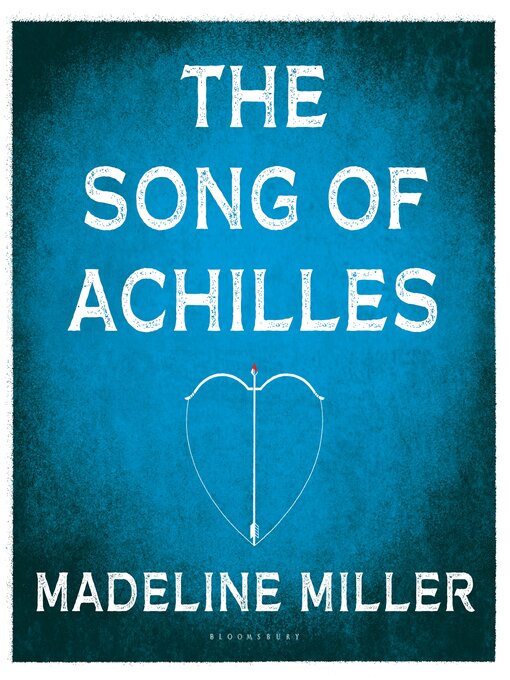 Title details for The Song of Achilles by Madeline Miller - Available